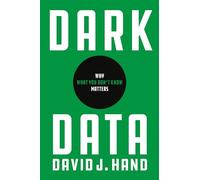 Dark Data: Why What You Don't Know Matters