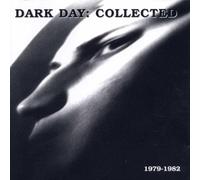 Dark Day - Collected 1979-1982