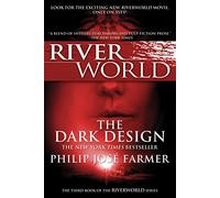 Dark Design: The Third Book of the Riverworld Series: 2
