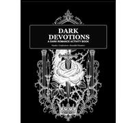 Dark Devotions: A Dark Romance Activity Book with Word Searches, Trivia, Reading Challenges, Colouring, Games & Puzzles