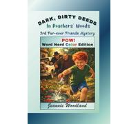 Dark, Dirty Deeds in Poachers' Woods: POW! Word Nerd Color Edition (POW! Word Nerd Color Edition: Fur-ever Friends Mystery Series)