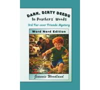 Dark, Dirty Deeds in Poachers' Woods: Word Nerd Edition (Word Nerd Edition: Fur-Ever Friends Mystery Series)