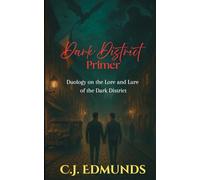 Dark District Primer: Duology on the Lore and Lure of the Dark District