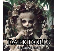 DARK DOLLS. Series of Therapeutic Coloring Books for Adults and Teenagers for Stress Relief, Creativity Therapy and Mindfulness: Creepy Puppets Set in ... of Thrillers. (Coloring books with a thrill.)