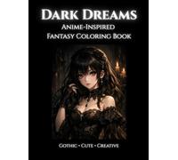 Dark Dreams: Anime-Inspired Fantasy Coloring Book
