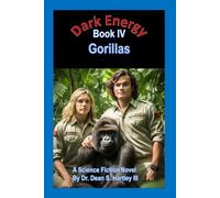 Dark Energy Book IV: Gorillas