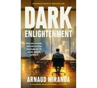 Dark Enlightenment: Hoe een nieuwe radicaal-rechtse ideologie de VS en de wereld verovert