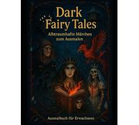 Dark Fairy Tales: Malbuch für Erwachsene
