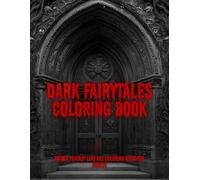 Dark Fairytales Coloring Book: Gothic fantasy line art coloring book for adults (Blood Mary Dark Collection)