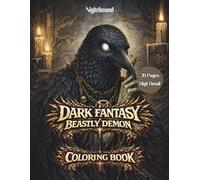 Dark Fantasy: Beastly Demon (Vol.1) An Adult Coloring Book for Focus and Relaxation
