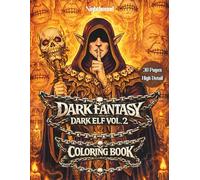 Dark Fantasy: Dark Elf - Vol. 2 Rituals of the Shadow An Adult Coloring Book