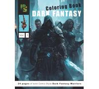 Dark Fantasy Warriors Coloring Book Vol. 1: Retro-Fantasy Characters in a Dark Art Style for Relaxation and Creative Coloring
