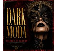 Dark Fashion: Visual Studies of Luxury, Shadow and Conceptual Fashion Photography: Editorial Fashion Photography Book | Dark Aesthetic, Cinematic ... Beauty Series: Nails & Make-Up Inspiration)