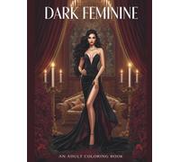 DARK FEMININE: An Adult Coloring Book
