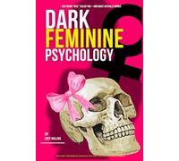 Dark Feminine Psychology: Feminine Energy Female Psychology Emotional Regulation Trauma Healing Attachment Styles Boundaries Self Worth Detachment Confidence for Women