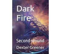 Dark Fire: Second wound (Dark Fire The Prophecy)