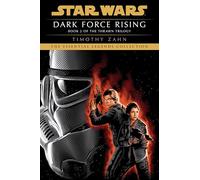 Dark Force Rising: Star Wars Legends (The Thrawn Trilogy): 2 (Star Wars: The Thrawn Trilogy - Legends)