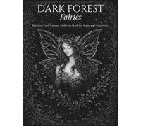 Dark Forest Fairies: A Mystical Coloring Book for Calm and Creativity