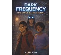 Dark Frequency: The Voice & The Signal (9D Universe)