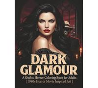 Dark Glamour: A Gothic Horror Coloring Books for Adults, 1980's Horror Movies inspired Artwork