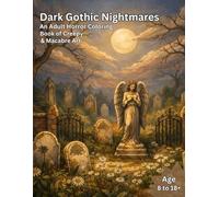 Dark Gothic Nightmares: An Adult Horror Coloring Book of Creepy & Macabre Art