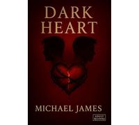 Dark Heart: Book One of the Dark Hearts Trilogy: 1 (The Dark Hearts Universe)