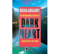 Dark Heart: The unforgettable, award-winning international bestseller - a story of love, guilt, betrayal and atonement