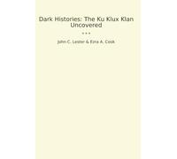 Dark Histories: The Ku Klux Klan Uncovered (Classic Bundles)