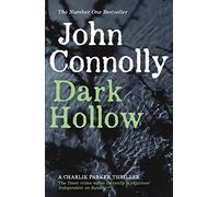 Dark Hollow: A Charlie Parker Thriller: 2 by John Connolly (12-Feb-2015) Paperback