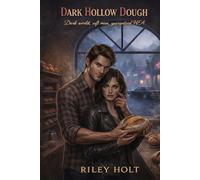 Dark Hollow Dough: A Blackwood Hollow Romance