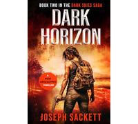 Dark Horizon: A Post Apocalyptic Thriller (Dark Skies: A Kerrigan Survival Saga Book 2)