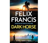 Dark Horse: The brand new 2025 novel from the master of the racing thriller
