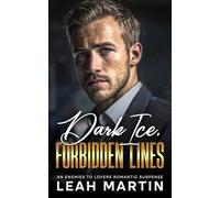 Dark Ice, Forbidden Lines: An Enemies To Lovers Romantic Suspense