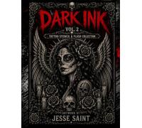 Dark Ink Vol. 2: Tattoo Stencil & Flash Collection: Bold Gothic Skull & Tattoo Designs for Tracing, Inspiration & Artistic Reference