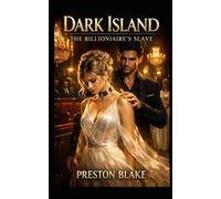 Dark Island: The Billionaire’s Slave: Temporary Slave | Dark Romance Fantasy on the Billionaire’s Slave Island