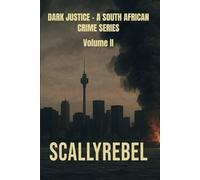 Dark Justice: A South African Crime Series: Volume II - Book 9 - 16