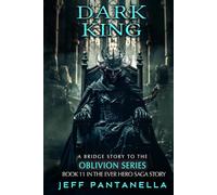 DARK KING (THE EVER HERO SAGA): Mystic, Sword and Sorcery, Action Adventure Series