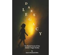 Dark Legacy: The buried secret of one family’s tragic decline