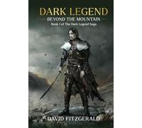 Dark Legend: Beyond The Mountain (The Dark Legend Epic Fantasy Saga)
