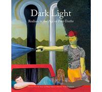 Dark Light: Realism in the Age of Post-Truths. Selections from the Tony and Elham Salamé Collection-Aïshti Foundation