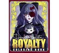 Dark Lolita Royalty Coloring Book: Fairytale Realm Coloring Pages with Regal Female Characters and Ornate Gothic Fashion for Creative Escape