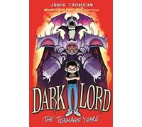 Dark Lord: The Teenage Years: Book 1