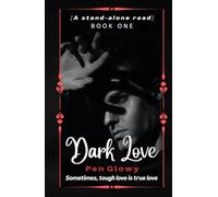 Dark Love: Book One (Hardcover Edition) (Dark Love Duology - Dark Love (Book One) & Dark Love: A Darker Shade (Book Two))