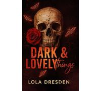 Dark & Lovely Things: 1 (VASSALLO WÖLFE)