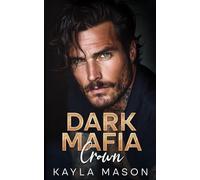 Dark Mafia Crown: An Arranged Marriage Enemies to Lovers Romance (Mafia Vows)