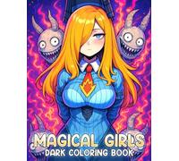 Dark Magical Girls Coloring Book: Shadow Spells Coloring Pages featuring Edgy Costumes, Power Stares, and Witchy Ladies Illustrations for Teens and Adults to Color & Relax