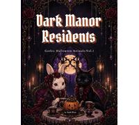Dark Manor Residents: Gothic Halloween Animals Vol. 1: A Dark and Cute Gothic Coloring Book for Adults and Teens with Spooky Creatures