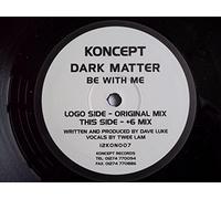 DARK MATTER - DARK MATTER / BE WITH ME