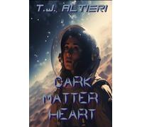Dark Matter Heart: Book 1