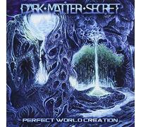 Dark Matter Secret - Perfect World Creation